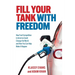 Fill Your Tank With Freedom: How Fuel Competition in America Could Change the World and How You Can Help Make It Happen