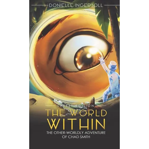 The World Within: The Other-Worldly Adventure of Chad Smith