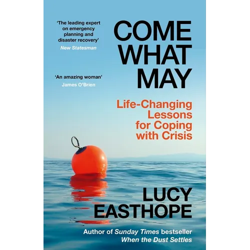Come What May: Life-Changing Lessons for Coping with Crisis