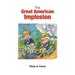 The Great American Implosion