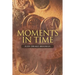 Moments in Time