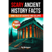 Scary Ancient History Facts: The Grim Tales of Sacrifice and Collapse (Skriuwer.com Edition)