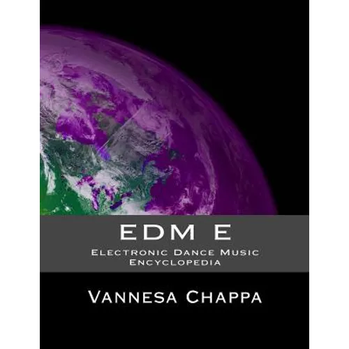 Edm E: Electronic Dance Music Encylopedia