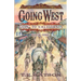 Going West: Goin' to California Book 1