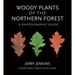 Woody Plants of the Northern Forest: A Photographic Guide