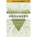 Grounded: A Fierce, Feminine Guide to Connecting with the Soil and Healing from the Ground Up