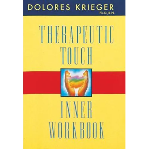 Therapeutic Touch Inner Workbook
