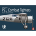 Pzl Combat Fighters: Pzl P.7, Pzl P.11, Pzl P.24