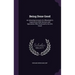 Being Done Good: An Amusing Account of a Rheumatic's Experiences With Doctors and Specialists Who Promised to Do Him Good