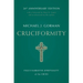 Cruciformity: Paul's Narrative Spirituality of the Cross, 20th Anniversary Edition