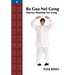 Ba Gua Nei Gong, Volume 6: Marrow Washing Nei Gong