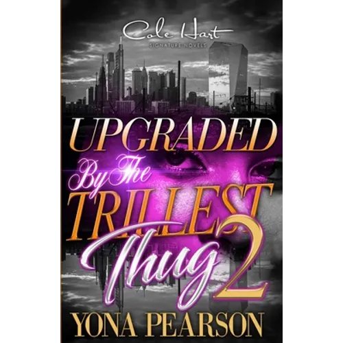 Upgraded By The Trillest Thug 2: An African American Urban Romance