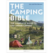 The Camping Bible: The Complete Guide to Life Under Canvas