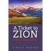 A Ticket to Zion: A Pilgrim's Progress by Train