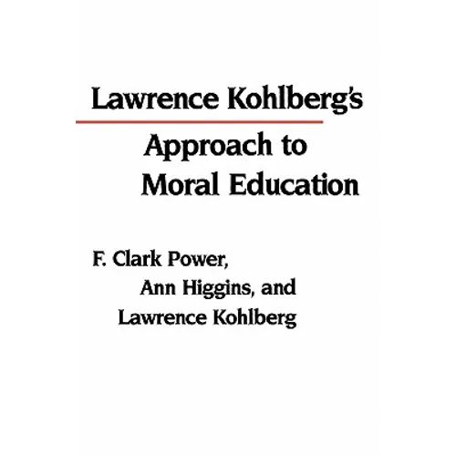 Lawrence Kohlberg's Approach to Moral Education