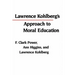 Lawrence Kohlberg's Approach to Moral Education