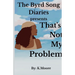 The Byrd Song Diaries: That's not my problem