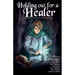 Holding Out for a Healer