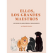 Ellos, Los Grandes Maestros