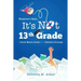 Whatever's next...it's not 13th grade: A dorm mom's guide for a parent's journey