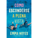 Cómo Esconderse a Plena Vista