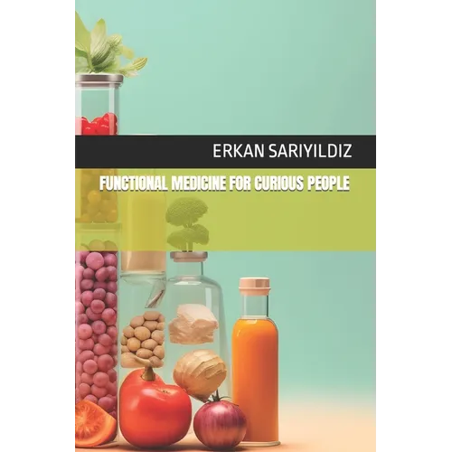 Functional Medicine for Curious People