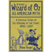 The Wizard of Oz as American Myth: A Critical Study of Six Versions of the Story, 1900-2007