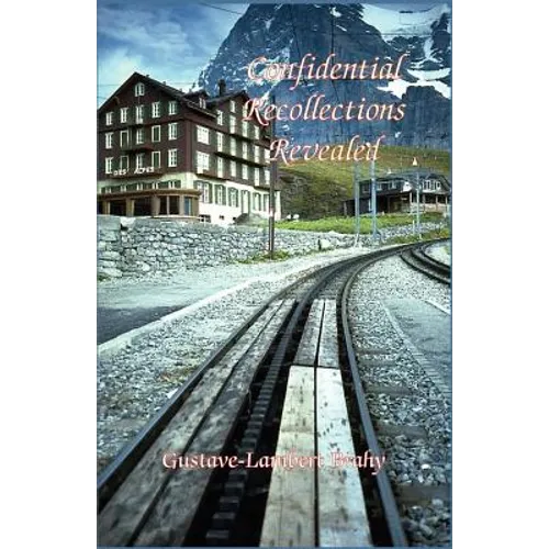 Confidential Recollections Revealed
