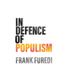 In Defence of Populism