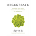 Regenerate: Unlocking Your Body's Radical Resilience Through the New Biology