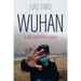 Wuhan: A Documentary Novel