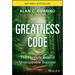 Greatness Code: The Formula Behind Unstoppable Success