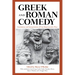 Greek and Roman Comedy: Translations and Interpretations of Four Representative Plays