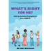 What's Right For Me?: Making decisions in pregnancy and childbirth