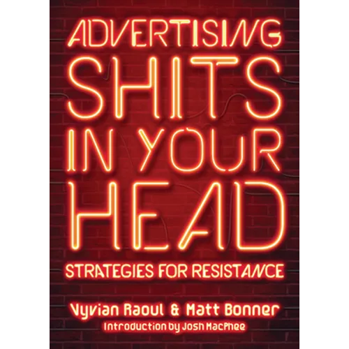 Advertising Shits in Your Head: Strategies for Resistance
