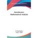 Introductory Mathematical Analysis