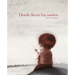 Donde Llevan Los Sueños