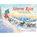 Storm Run: The Story of the First Woman to Win the Iditarod Sled Dog Race