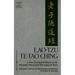 Lao-Tzu: Te-Tao Ching: A New Translation Based on the Recently Discovered Ma-wang tui Texts