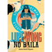 Lupe Wong No Baila (Lupe Wong Won't Dance)