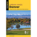Urban Hikes Denver: A Guide to the City's Greatest Urban Hiking Adventures
