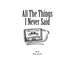 All The Things I Never Said