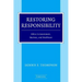 Restoring Responsibility: Ethics in Government, Business, and Healthcare
