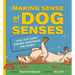 Making Sense of Dog Senses: How Our Furry Friends Experience the World