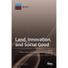 Land, Innovation, and Social Good
