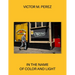Víctor M. Pérez: In the Name of Color and Light