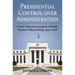 Presidential Control Over Administration: A New Historical Analysis of Public Finance Policymaking, 1929-2018