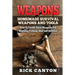 Weapons: Homemade Survival Weapons and Tools: How to Create Basic Weapons for Hunting, Fishing and Self-Defense