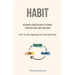 Habit: Beginners Guide On How To Change Your Bad Habit And Your Mind (How To Get Organized And Get Stuff Done)