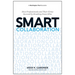 Smart Collaboration: How Professionals and Their Firms Succeed by Breaking Down Silos